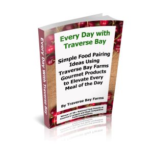 “Pair It Fancy a Pro” – Traverse Bay Farms Expands Its Common Meals Pairing Guide with 25 Original Recipes