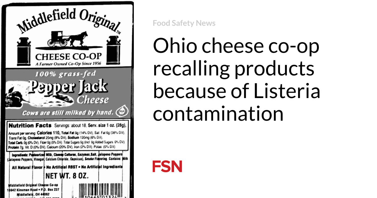 Ohio cheese co-op recalling merchandise thanks to Listeria contamination