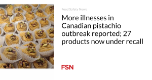 More illnesses in Canadian pistachio outbreak reported; 27 products now beneath recall