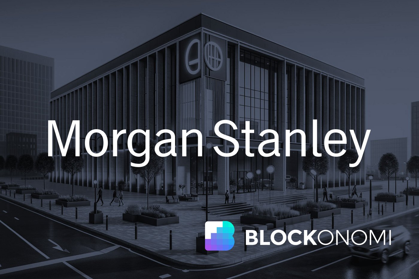 Morgan Stanley Bitcoin ETF Delivery Targets Trace Trace Over Asset Flows, Says Aged Exec Jeff Park.